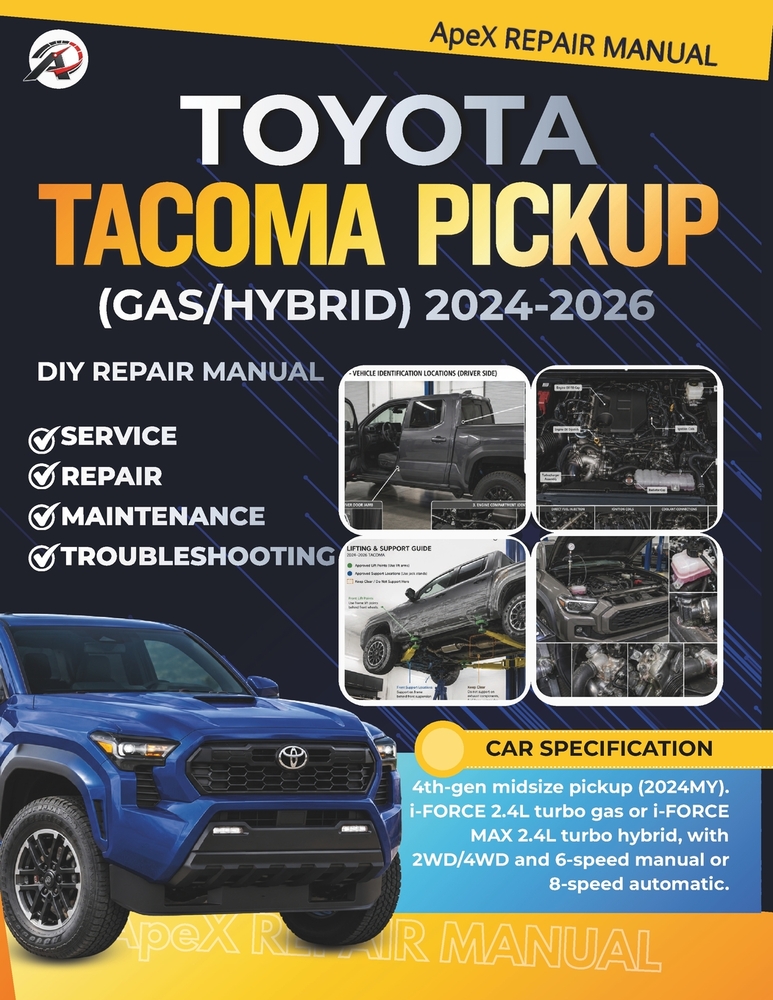 TOYOTA TACOMA PICKUP (Gas/Hybrid) 2024-2026: DIY Made Simple: Master Your 4th Gen Tacoma Pickup Cut Costs Avoid Breakdowns Diagnose Common Issues & Ma cover