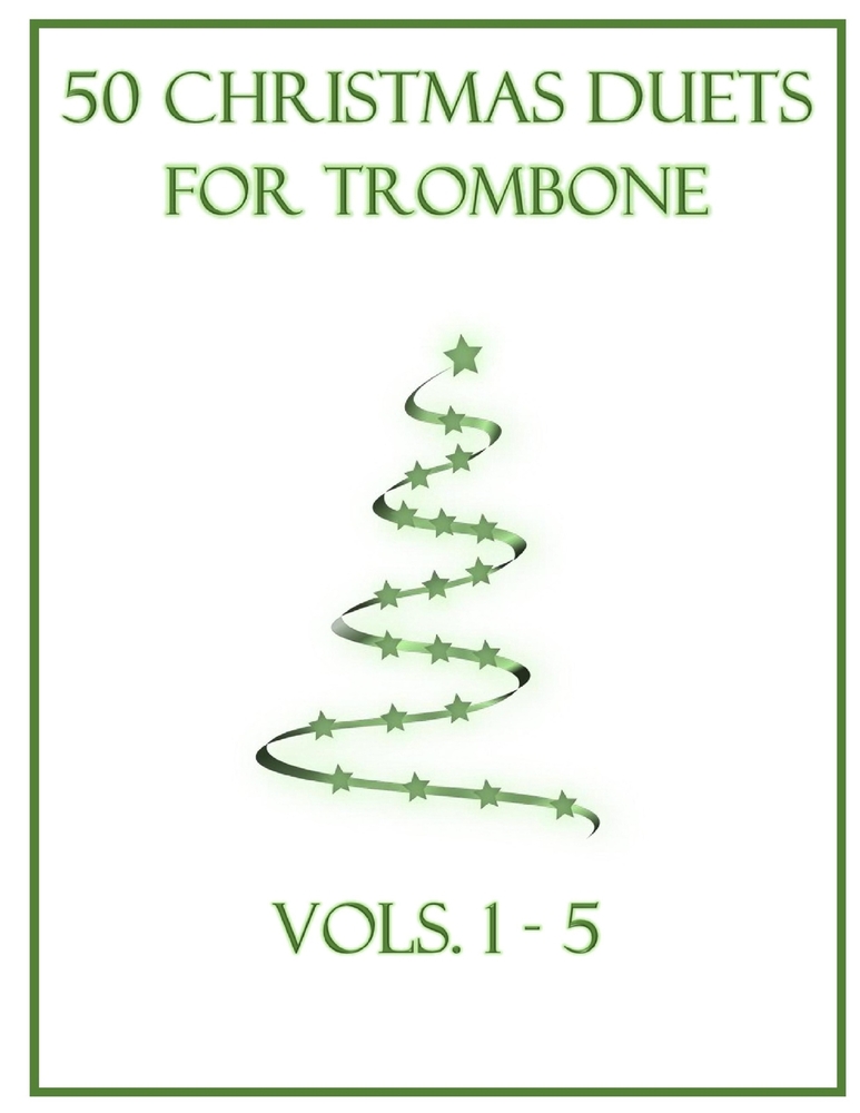 50 Christmas Duets for Trombone: Vols. 1-5 cover