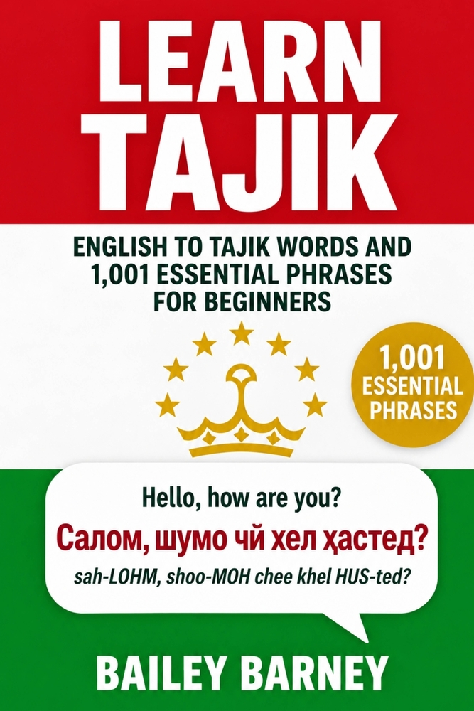 Learn Tajik: English to Tajik Words and 1,001 Essential Phrases for Beginners cover