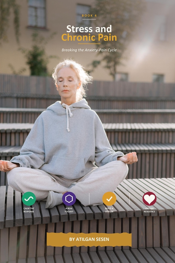 Stress and Chronic Pain: Breaking the Anxiety-Pain Cycle cover