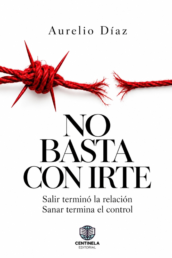 No Basta Con Irte: Salir terminó la relación. Sanar termina el control cover