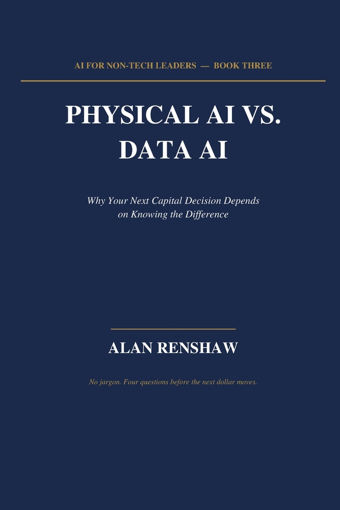 Physical AI vs. Data AI: Why Your Next Capital Decision Depends on Knowing the Difference cover