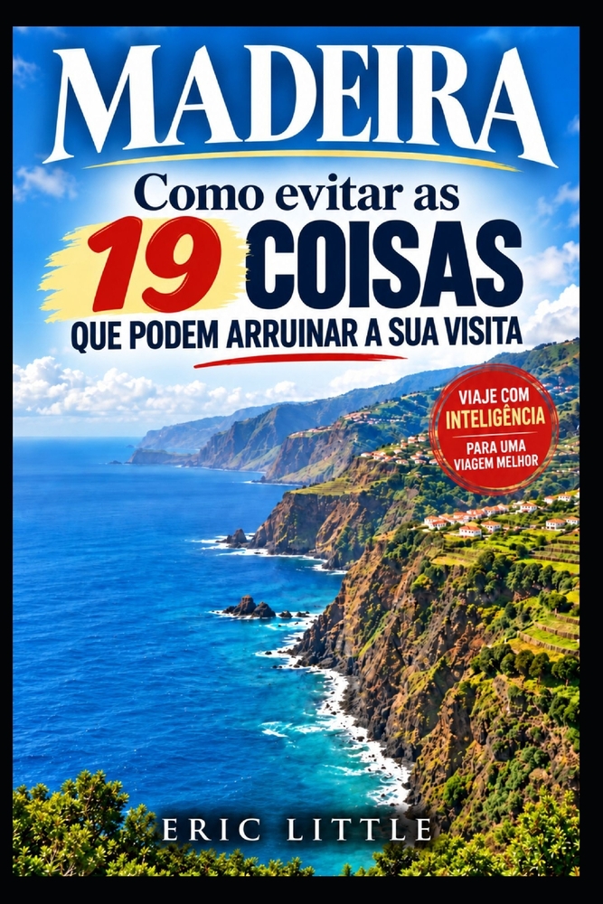 Madeira: Zo Vermijd je de 19 Dingen die je Bezoek Kunnen Verpesten cover