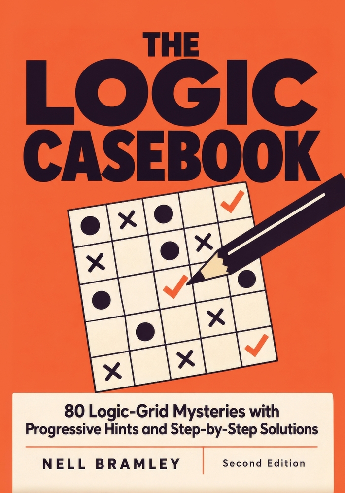 The Logic Casebook: 80 Logic-Grid Mysteries with Progressive Hints and Step-by-Step Solutions cover