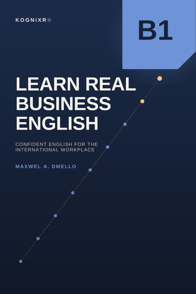 Learn Real Business English B1: Confident English for the International Workplace cover