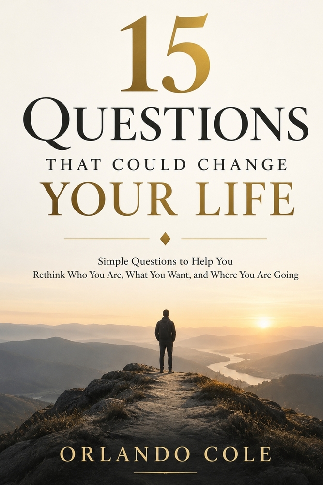 15 Questions That Could Change Your Life: Simple Questions to Help You Rethink Who You Are, What You Want, and Where You Are Going cover