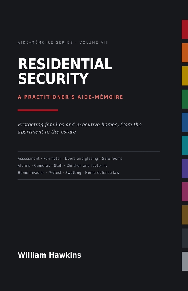 Residential Security: Protecting Families and Executive Homes - A Practitioner's Aide-Mémoire cover