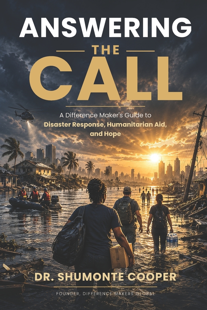 Answering The Call: A Difference Maker's Guide to Disaster Response, Humanitarian Aid, and Hope cover