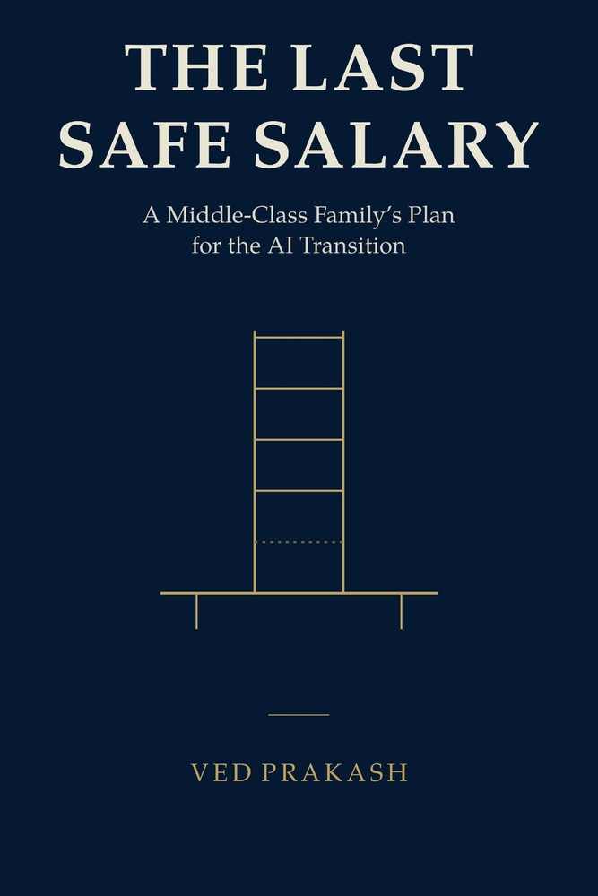 The Last Safe Salary: A Middle-Class Family's Plan for the AI Transition cover