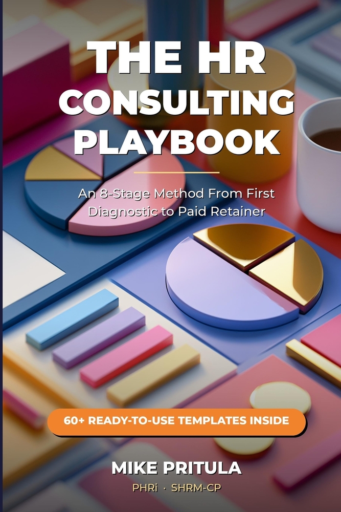 The HR Consulting Playbook: An 8-Stage Method From First Diagnostic to Paid Retainer cover
