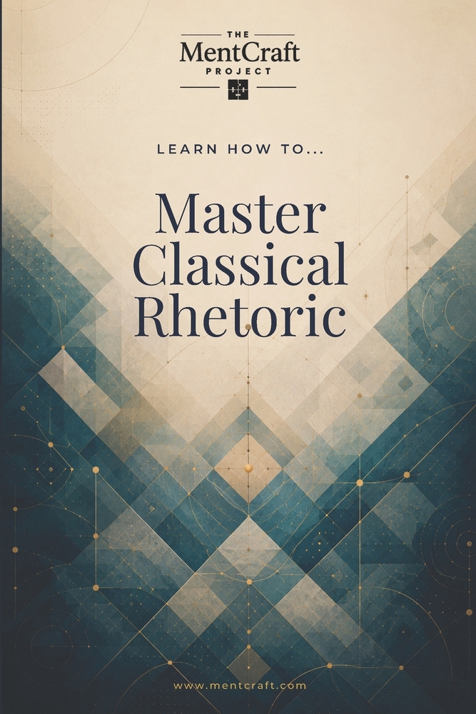 Learn How To... Master Classical Rhetoric: A Guide to Argument, Audience, Style, and Ethical Persuasion cover