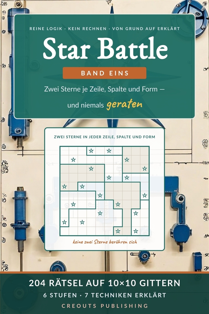 Star Battle: 204 Logikrätsel mit einem Stern, 7×7-9×9-Gitter - Fünf Stufen, jede Technik erklärt, alle Lösungen cover