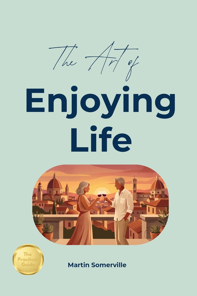 The Art of Enjoying Life: 23 Beautiful Ideas on a Life Well Lived. cover