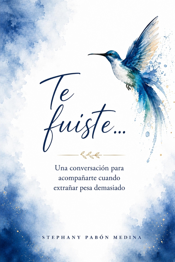Te fuiste...: Una conversación para acompañarte cuando extrañar pesa demasiado cover