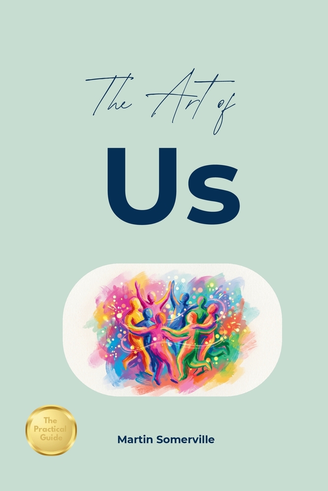 The Art of Us: 9 Beautiful Ideas on How Community, Empathy, and Togetherness create Happy Societies cover