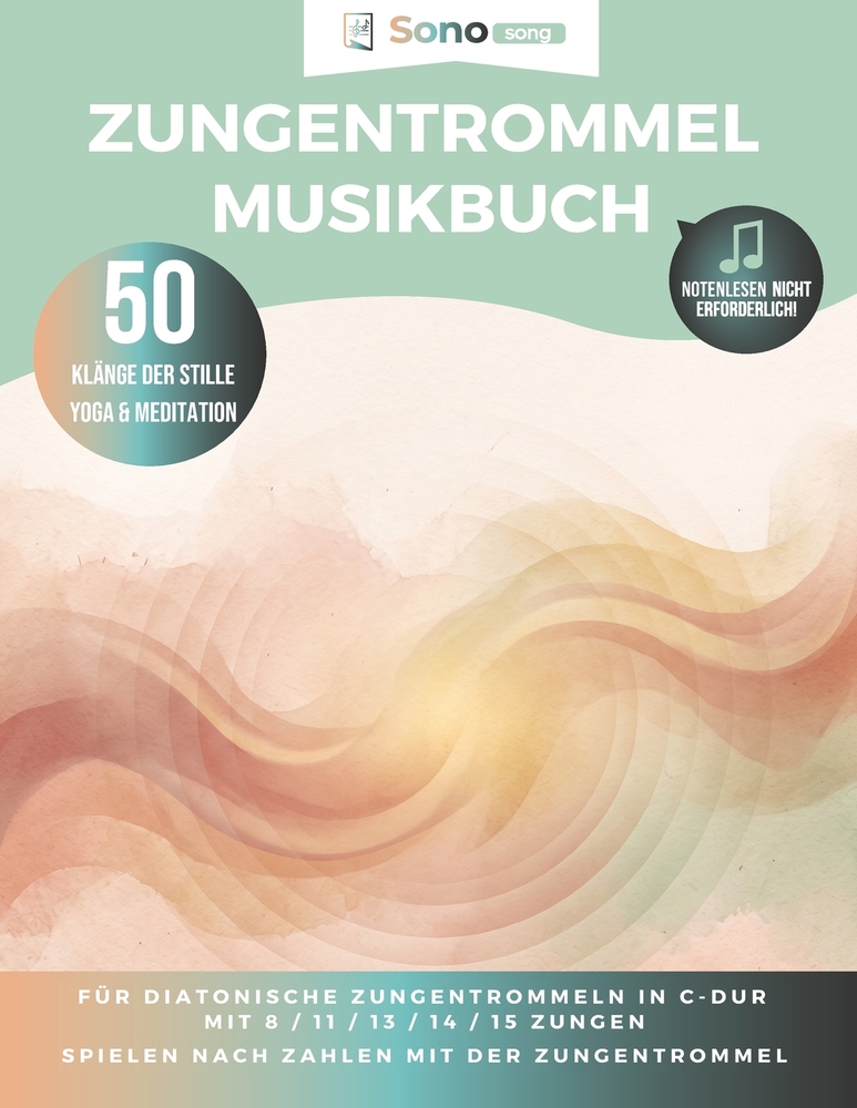 Zungentrommel Musikbuch - 50 Klänge der Stille für Yoga & Meditation: Notenlesen nicht erforderlich - 50 meditative Melodien zum Spielen nach Zahlen f cover