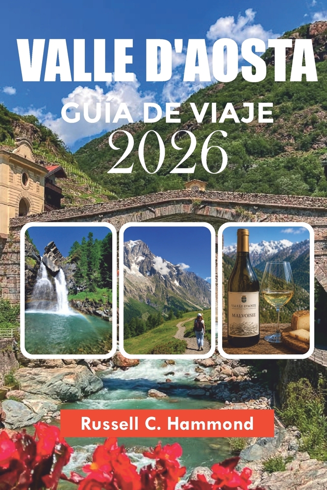 Valle d'Aosta Guía de Viaje 2026: Explora las principales atracciones, pueblos, senderos de senderismo, gastronomía y joyas ocultas cover