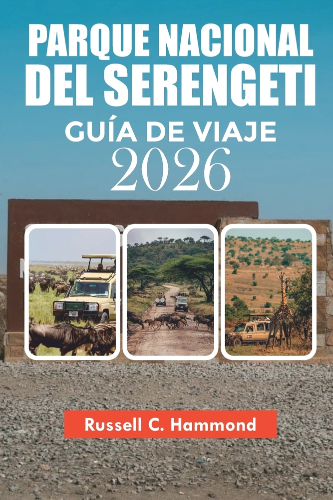 Parque Nacional del Serengeti Guía de Viaje 2026: Itinerarios de safari, fauna salvaje, mejor época para visitar y consejos esenciales de viaje. cover