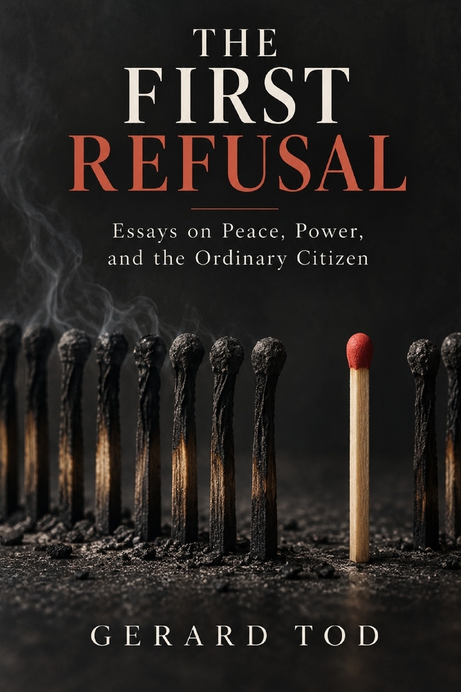The First Refusal: Essays on Peace, Power, and the Ordinary Citizen cover
