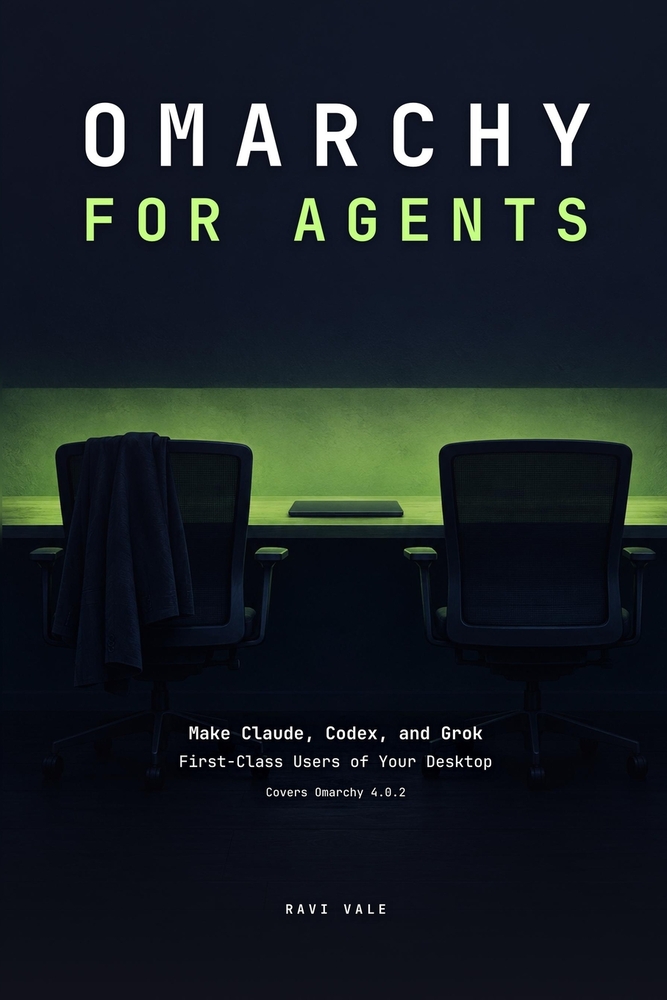 Omarchy for Agents: Make Claude, Codex, and Grok First-Class Users of Your Desktop cover