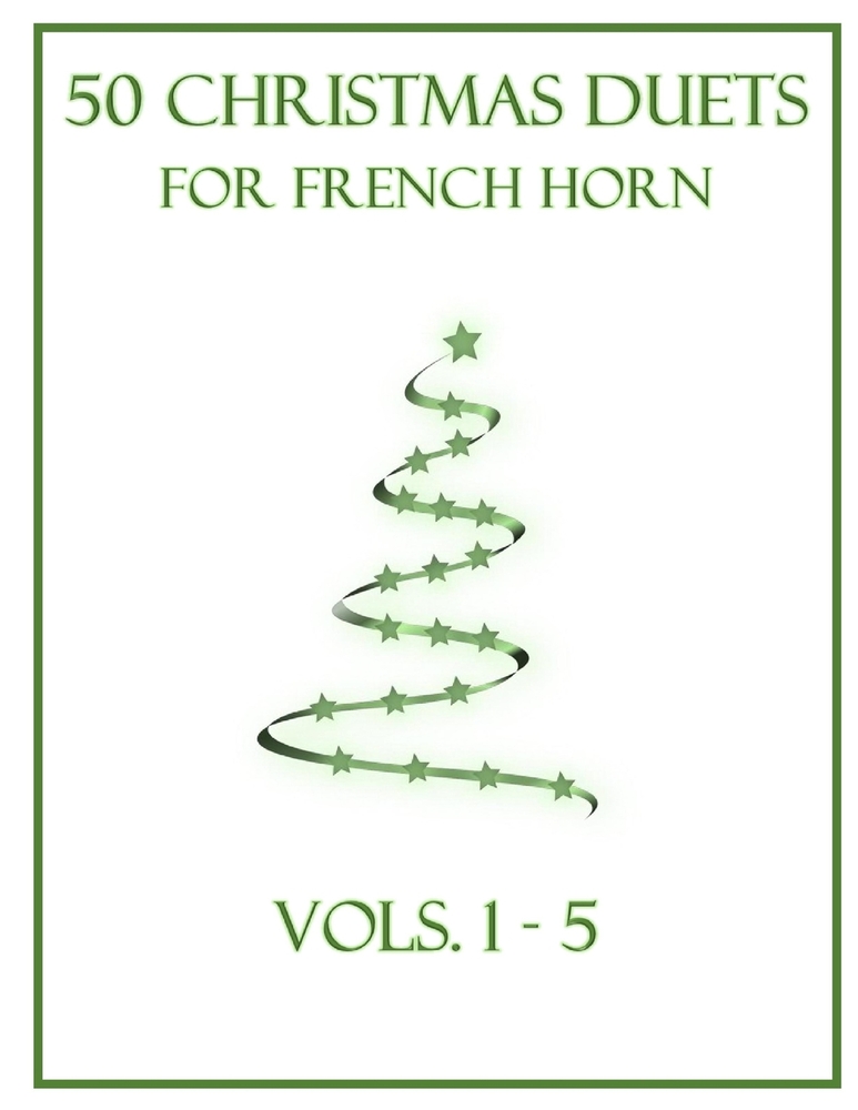 50 Christmas Duets for French Horn: Vols. 1-5 cover