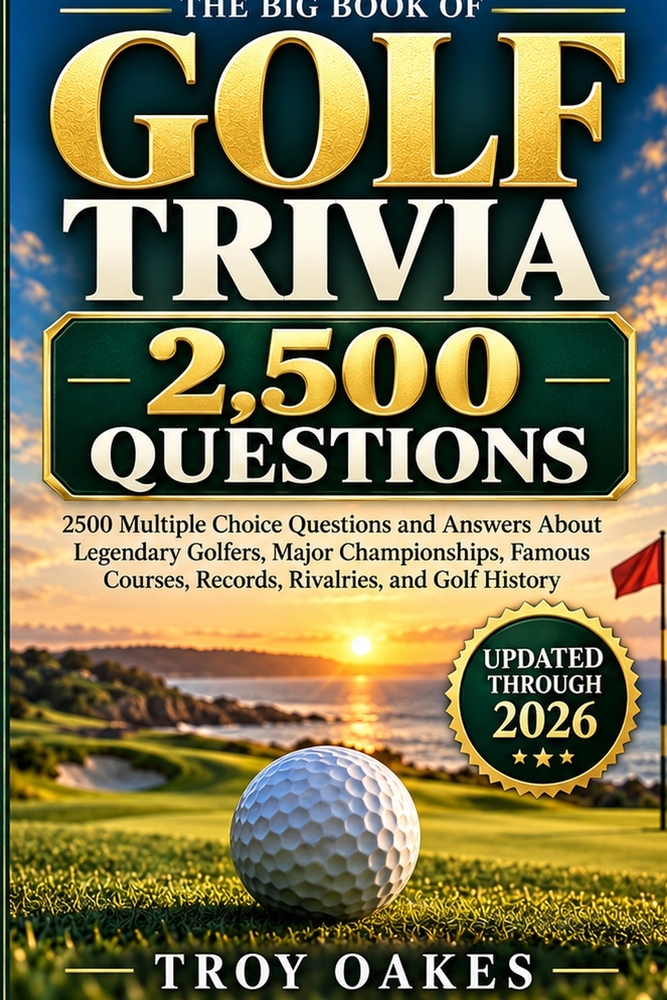 The Big Book of Golf Trivia: 2500 Multiple Choice Questions and Answers About Legendary Golfers, Major Championships, Famous Courses, Records, Rivalri cover