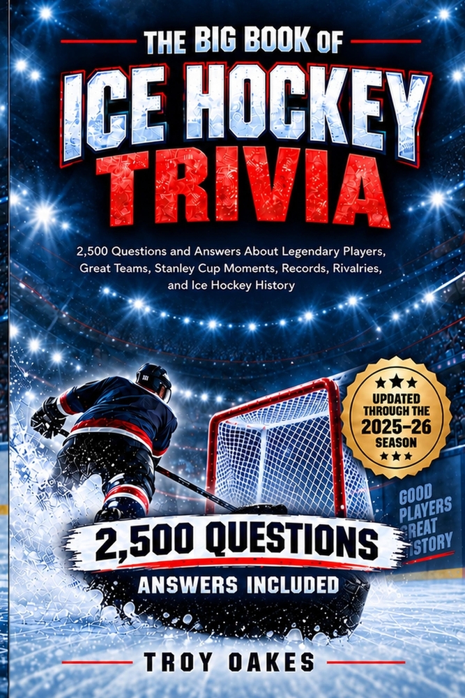 The Big Book of Ice Hockey Trivia: 2,500 Multiple Choice Questions and Answers About Legendary Players, Great Teams, Championship Moments, Records, Ri cover