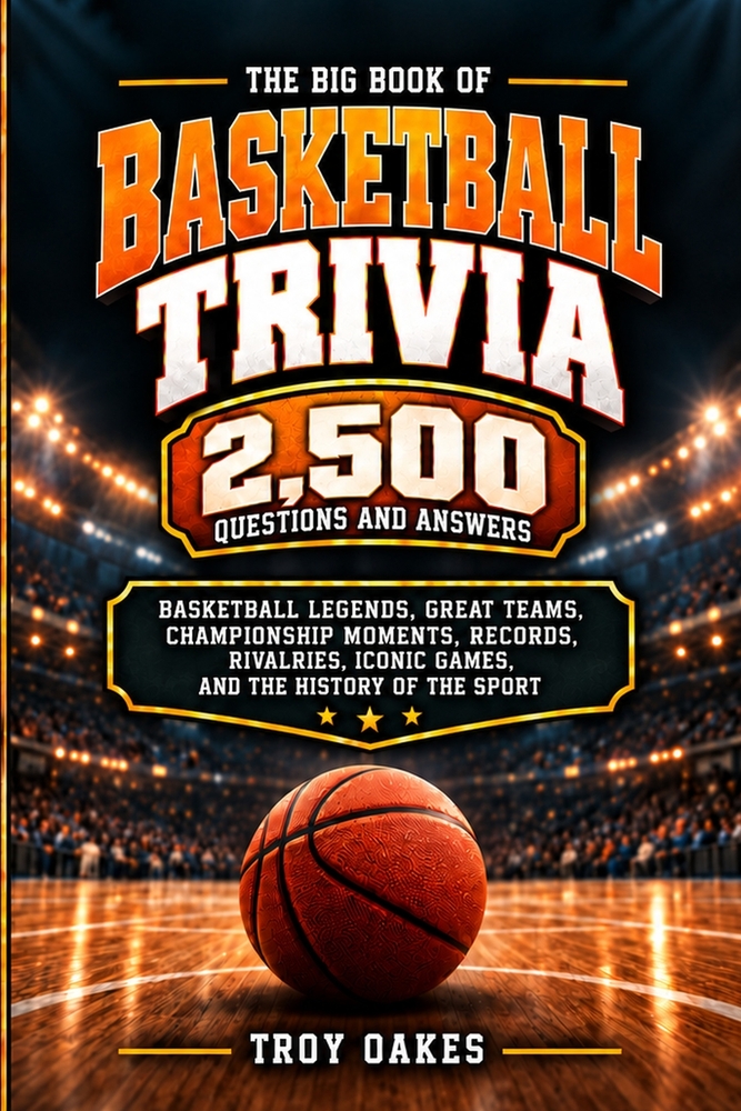 The Big Book of Basketball Trivia: 2,500 Multiple Choice Questions and Answers About Legendary Players, Great Teams, Iconic Games, Championships, Reco cover