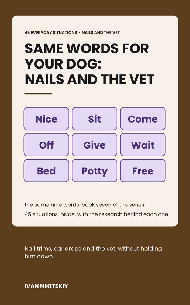 Same Words for Your Dog: Kids in the House: Reward-Based Training for the New Baby, the Toddler and the Child Who Wants to Help cover