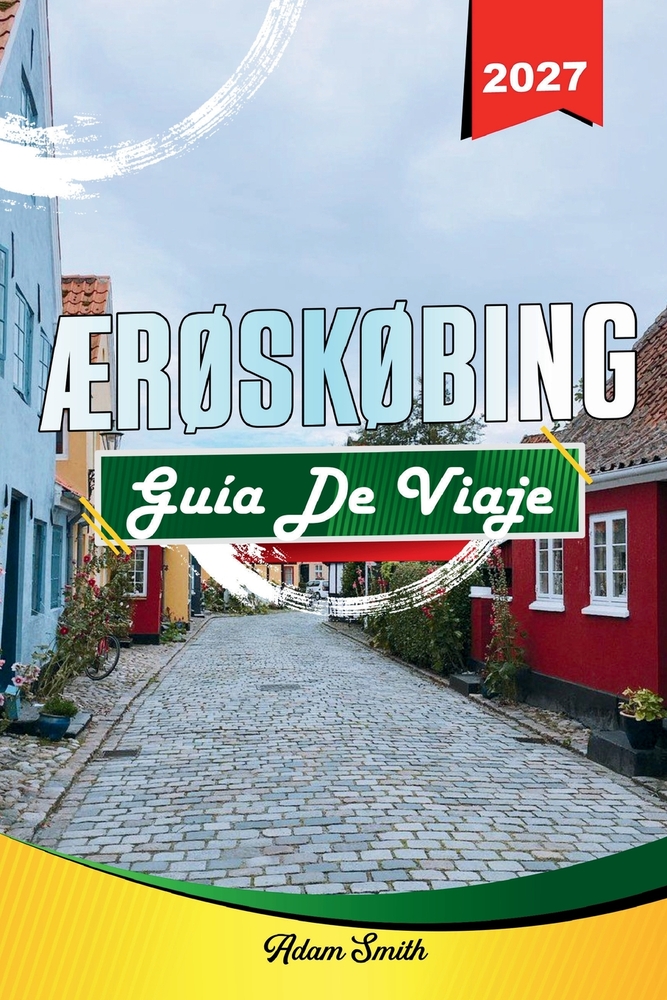 Guía de Viaje ÆRØskØbing 2027: Ver más. Gastar menos. Cero estrés cover