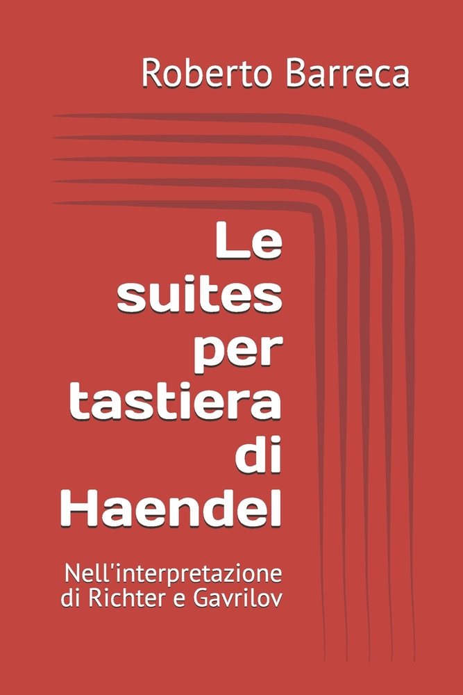 Le suites per tastiera di Haendel: Nell'interpretazione di Richter e Gavrilov cover