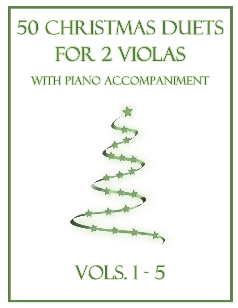 50 Christmas Duets for 2 Violas with Piano Accompaniment: Vols. 1-5 cover