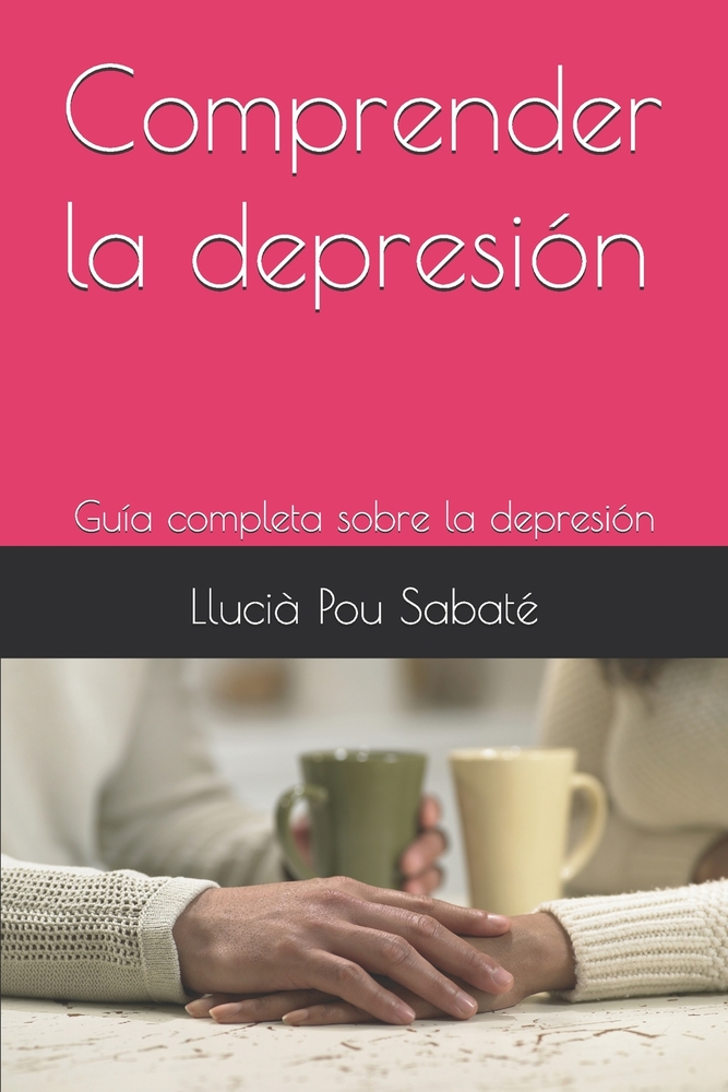 Comprender la depresión: Guía completa sobre la depresión cover