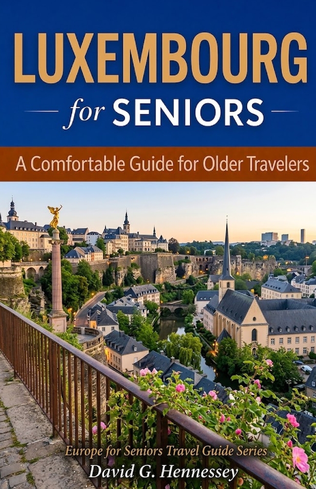 Luxembourg for Seniors: A Comfortable Guide for Older Travelers cover