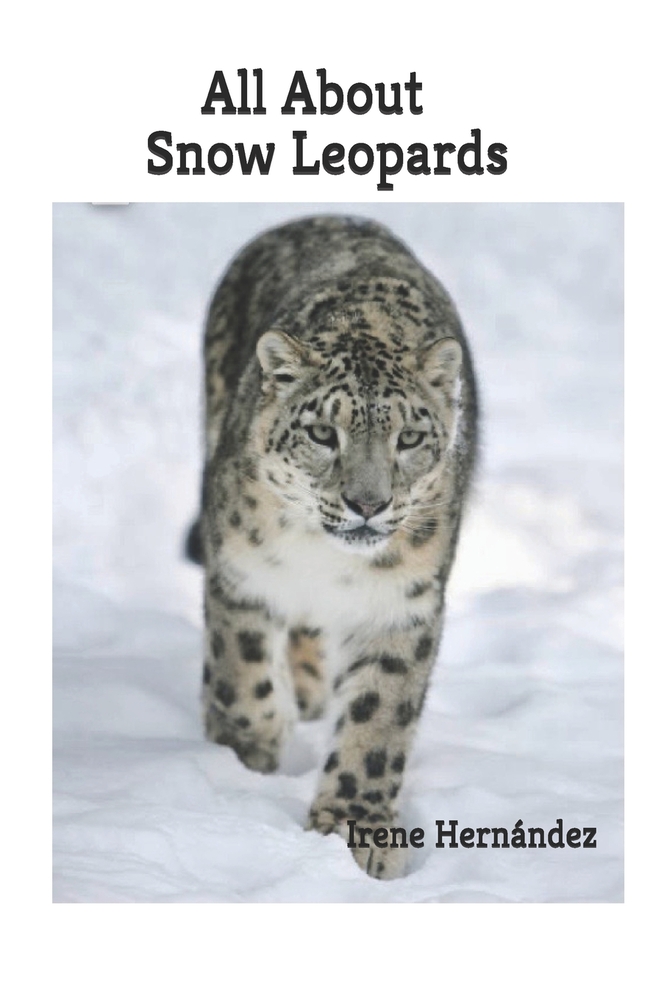 All About Snow Leopards: This is book 2 in the "All About Endangered Animals" series. In this book you will learn amazing facts about the beautiful an cover