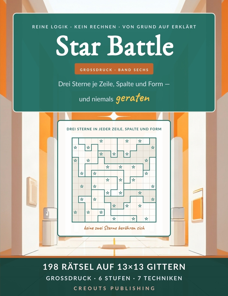 Star Battle: 204 Logikrätsel mit einem Stern, 7×7-9×9-Gitter - Fünf Stufen, jede Technik erklärt, alle Lösungen cover