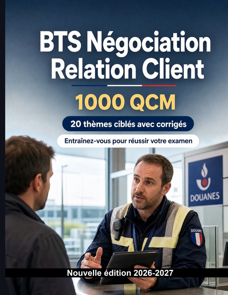 BTS Négociation Relation Client: 1000 QCM avec corrigés: Prospection, découverte des besoins, argumentaire et objections: révisions ciblées pour la né cover