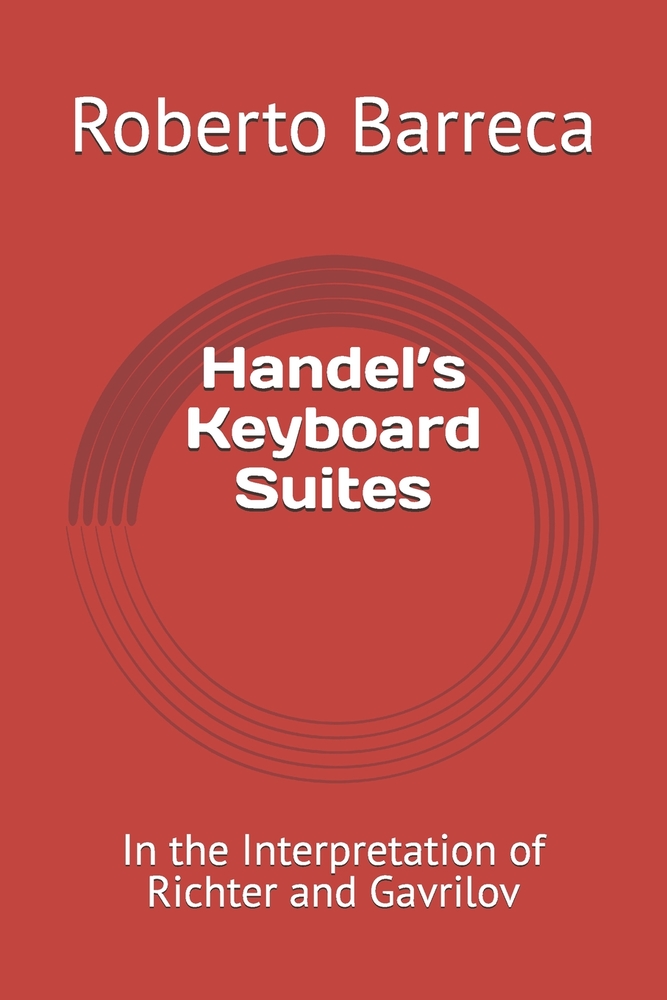 Handel's Keyboard Suites: In the Interpretation of Richter and Gavrilov cover