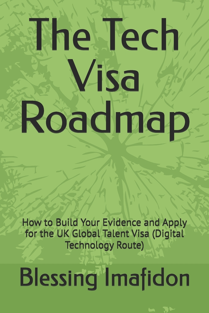 The Tech Visa Roadmap: How to Build Your Evidence and Apply for the UK Global Talent Visa (Digital Technology Route) cover