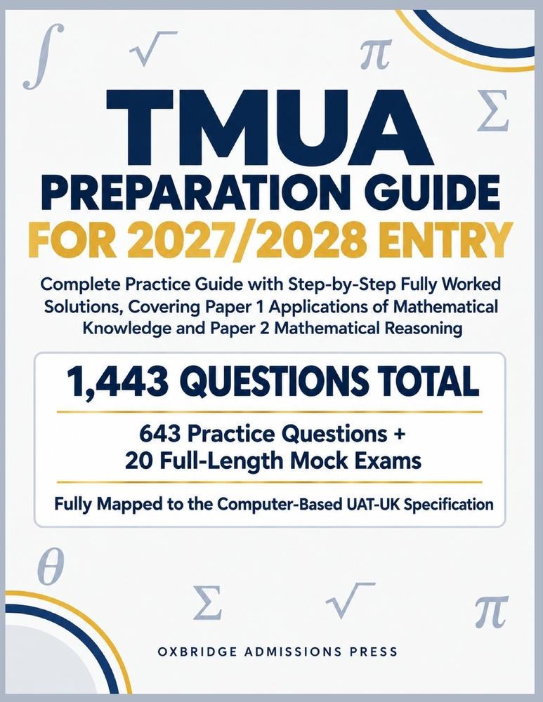 TMUA Preparation Guide for 2027/2028 Entry: Complete Practice Guide with Step-by-Step Fully Worked Solutions, Covering Paper 1 Applications of Mathema cover