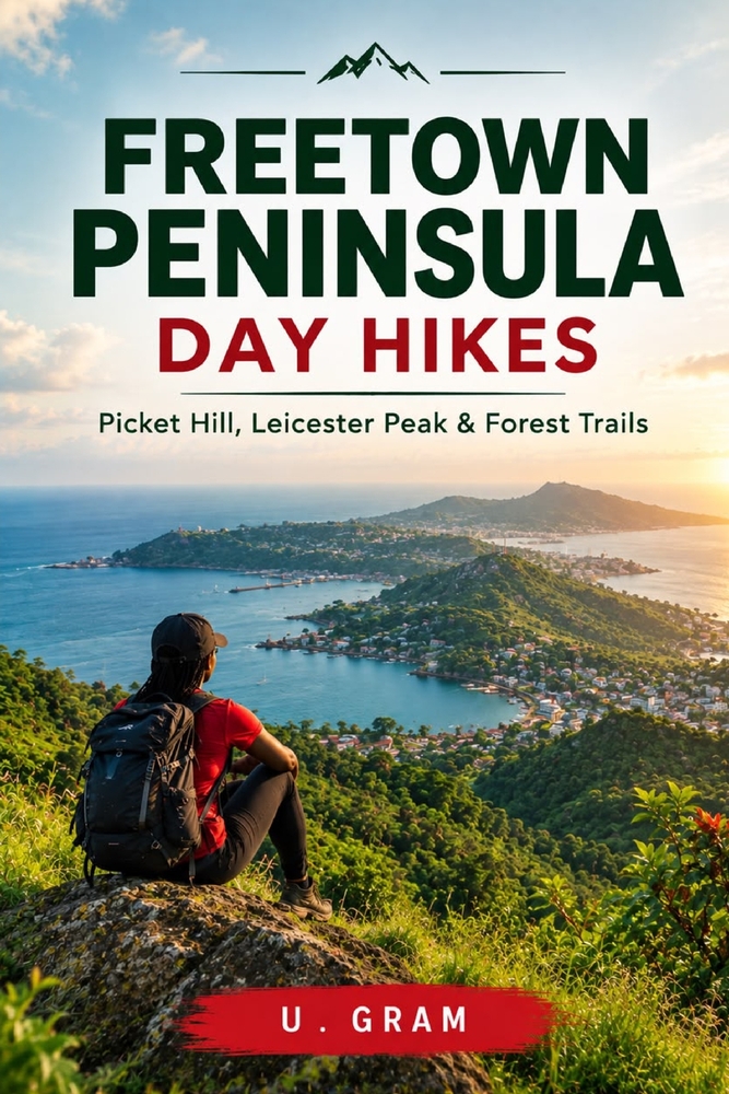 Freetown Peninsula Day Hikes: Picket Hill, Leicester Peak & Forest Trails cover