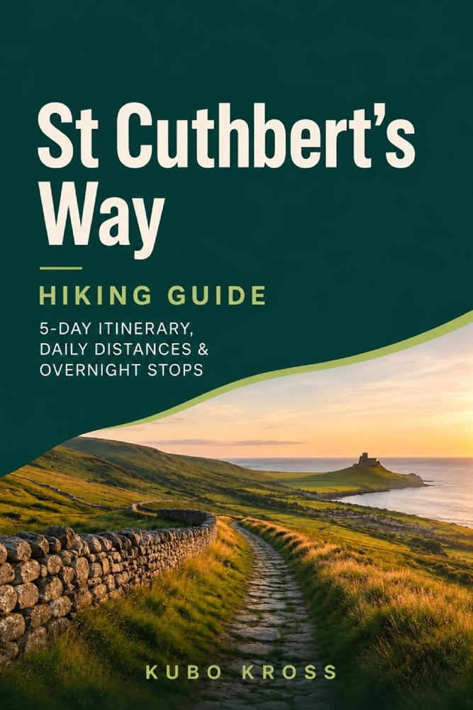 St Cuthbert's Way Hiking Guide: 5-Day Itinerary, Daily Distances & Overnight Stops cover