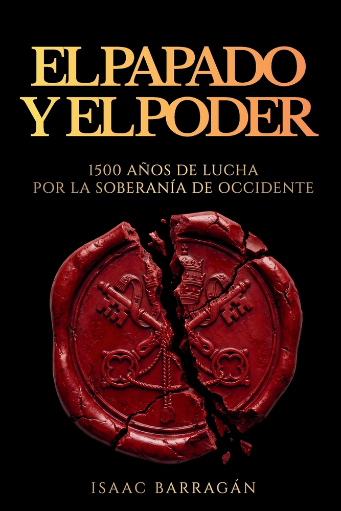 El Papado y el Poder: 1500 Años de Lucha por la Soberanía de Occidente cover