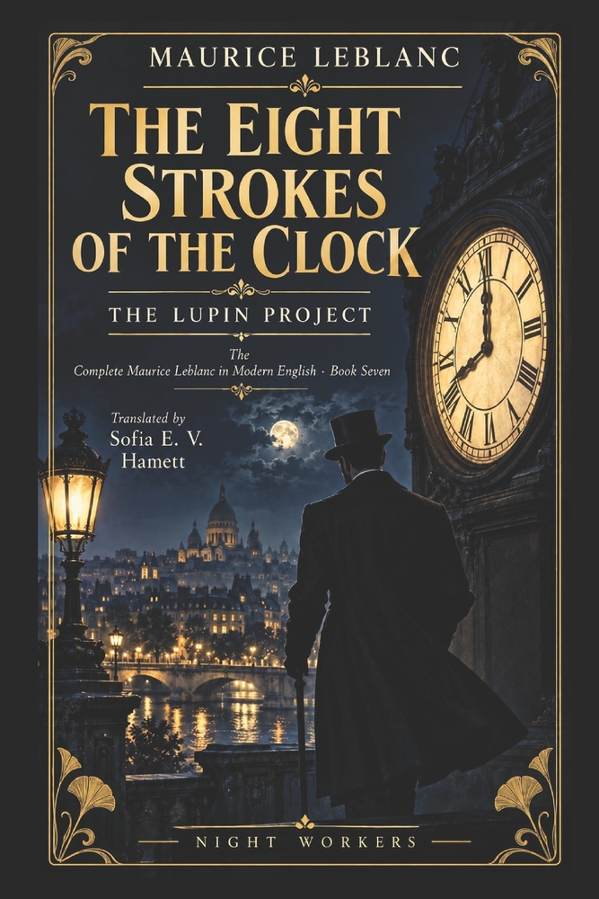 The Eight Strokes of the Clock (Translated): The Lupin Project, Book 7: A Complete Modern English Translation cover