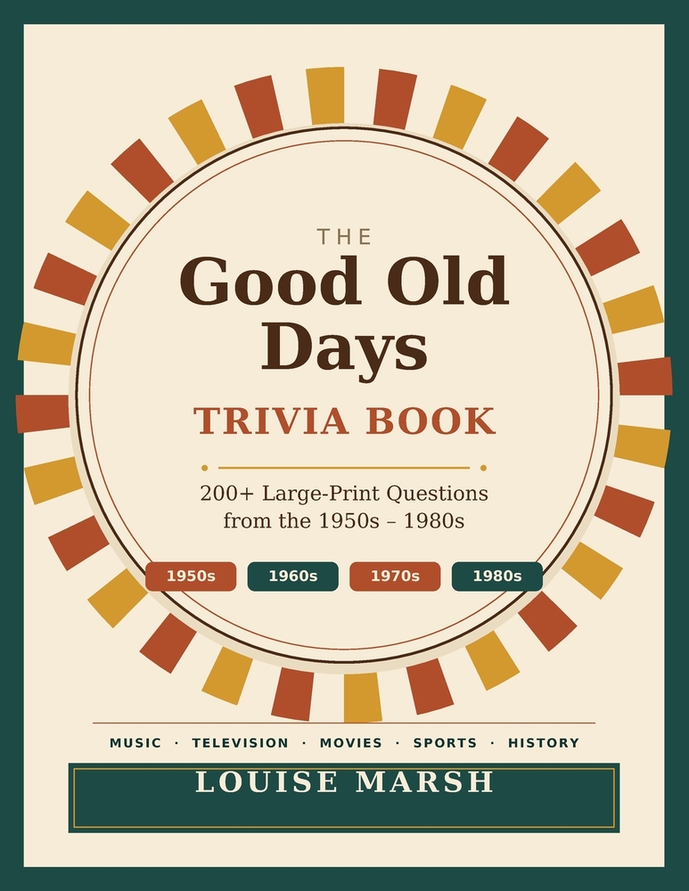 The Good Old Days Trivia Book: 200+ Large-Print Questions from the 1950s-1980s cover