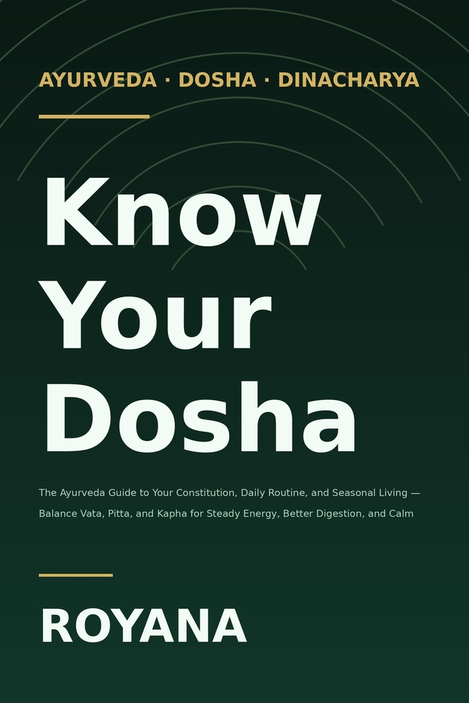 Know Your Dosha: The Ayurveda Guide to Your Constitution, Daily Routine, and Seasonal Living cover