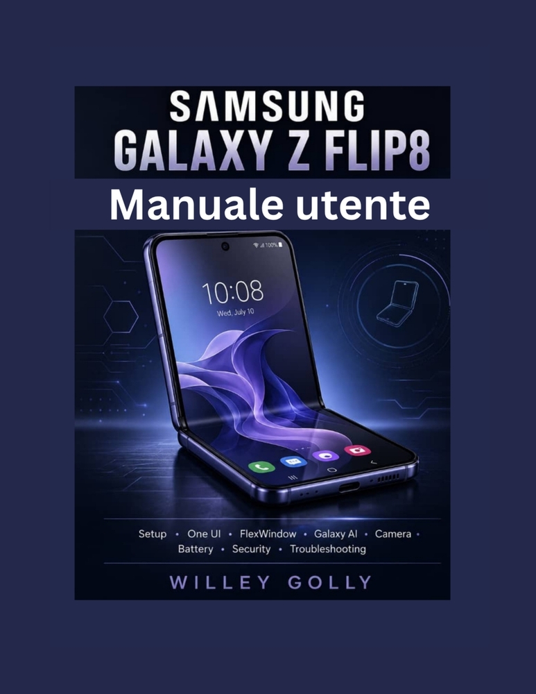 Manuale utente del Samsung Galaxy Z Flip8: Manuale completo dal livello principiante a quello avanzato cover