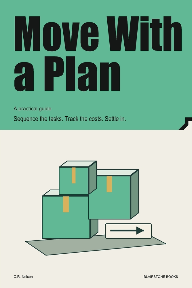 Move With a Plan: Sequence the tasks. Track the costs. Settle in. cover