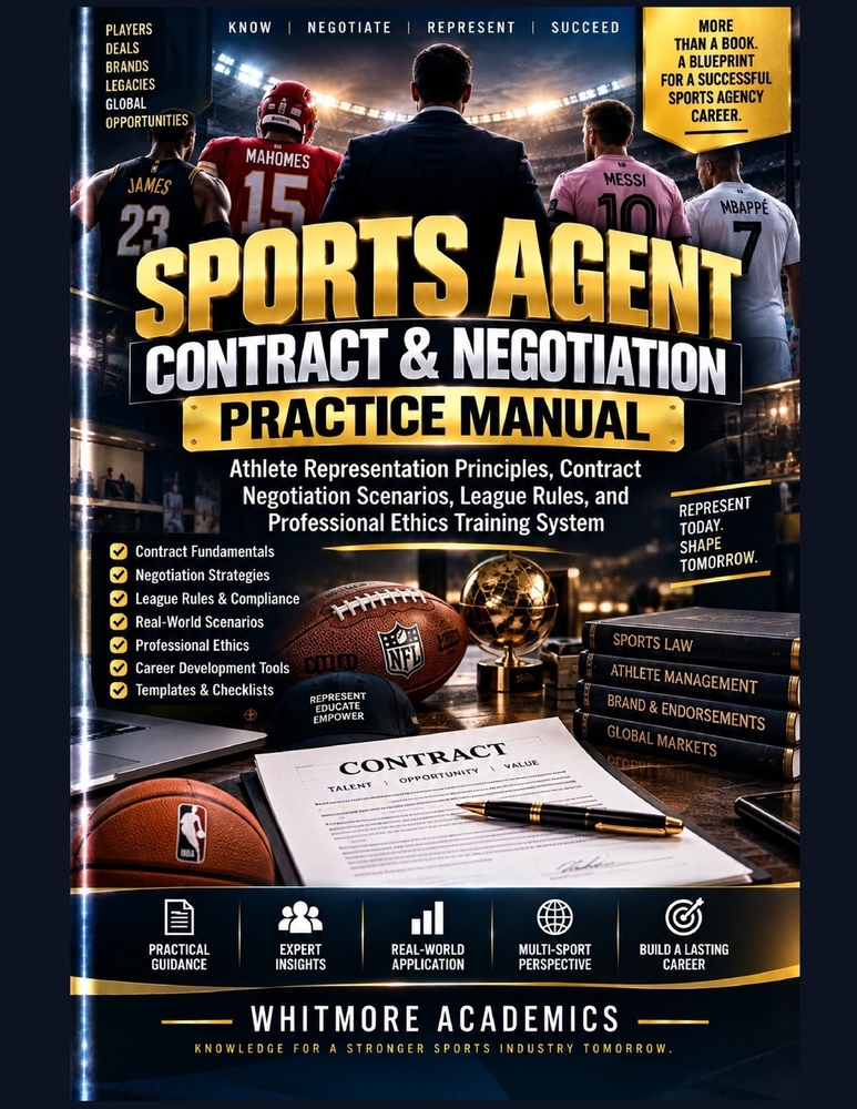 Sports Agent Contract & Negotiation Practice Manual: Athlete Representation Principles, Contract Negotiation Scenarios, League Rules, and Professional cover