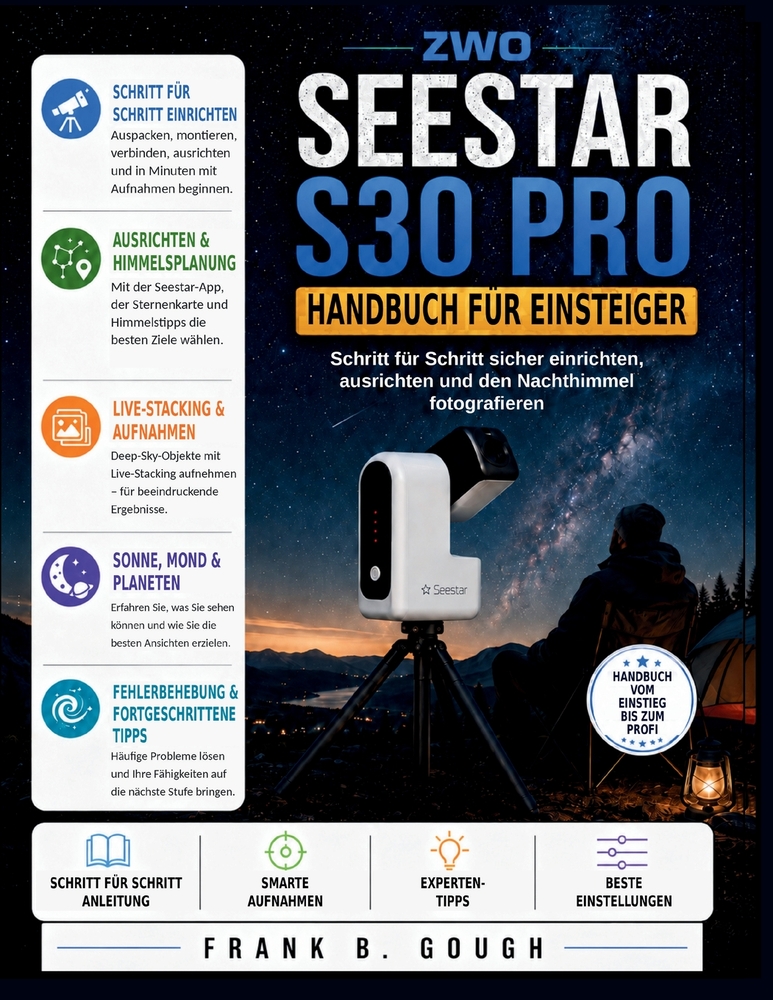 Zwo Seestar S30 Pro Handbuch Für Einsteiger: Schritt für Schritt sicher einrichten, ausrichten und den Nachthimmel fotografieren cover